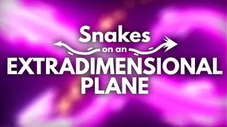 Snakes on an Extradimensional Plane