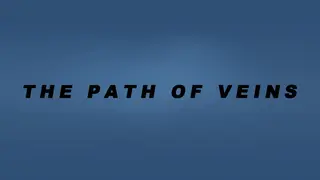 The Path of Veins
