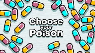 Choose your Poison