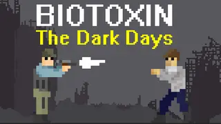 Biotoxin: The Dark Days