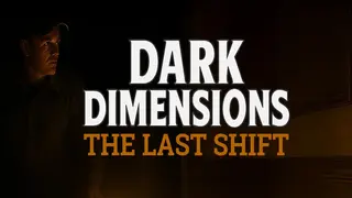 Dark Dimensions: The Last Shift