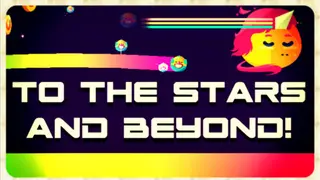 To the Stars and Beyond!