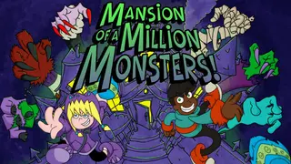 Mansion of a Million Monsters!