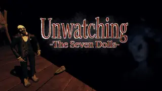 Unwatching -The Seven Dolls