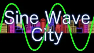 Sine Wave City