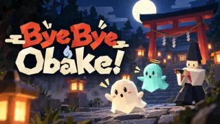 ByeByeObake!