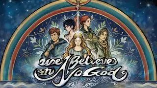 We Believe in No Gods