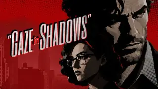 GAZE IN SHADOWS