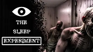 The Sleep Experiment