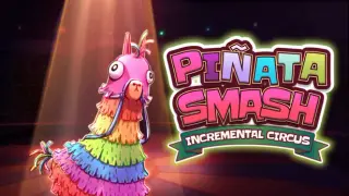 Pinata Smash: Incremental Circus