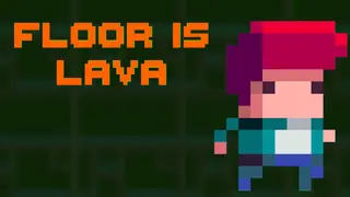 Floor Is Lava