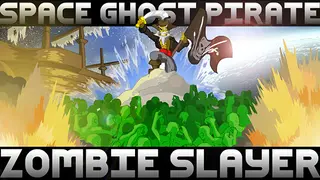Space Ghost Pirate Zombie Slayer