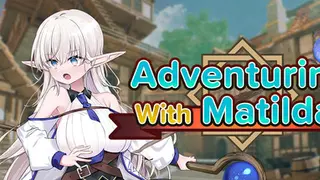Adventuring With Matilda!