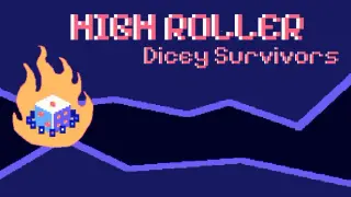 HIGH ROLLER : Dicey Survivors