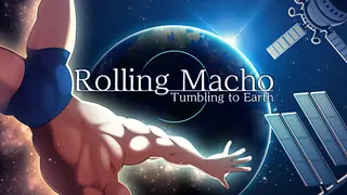 Rolling Macho:Tumbling to Earth