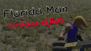 Florida Man: Hurricane Hijinks
