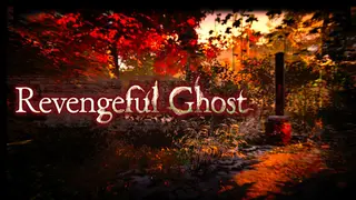 Revengeful Ghost