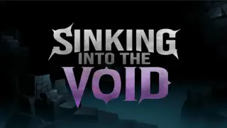 SINKING INTO THE VOID