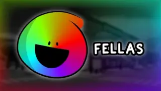 Fellas