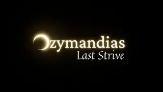 Ozymandias: Last Strive