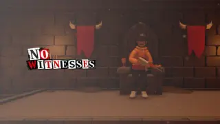 No Witnesses