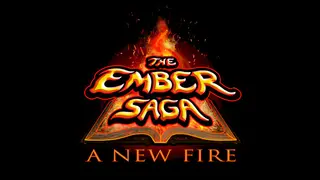 The Ember Saga: A New Fire