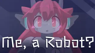 Me, a Robot?