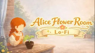 Alice Flower Room: Lo-Fi