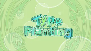 Type Planting