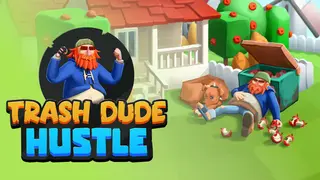 Trash Dude Hustle