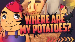 Where are my potatoes?