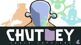CHUTNEY: Space Survivor