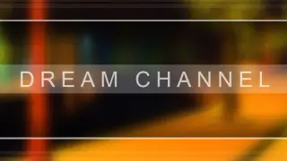 Dream Channel