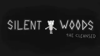 Silent Woods: the Cleansed