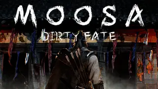 MOOSA: Dirty Fate