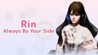 Rin: Always By Your Side