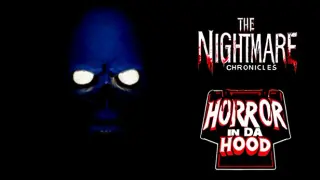 The Nightmare Chronicles - Horror In Da Hood