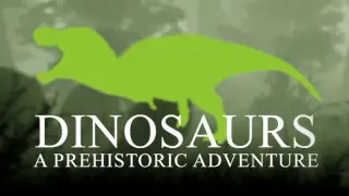 Dinosaurs A Prehistoric Adventure