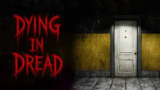 Dying in dread