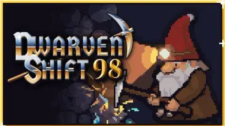 Dwarven Shift 98