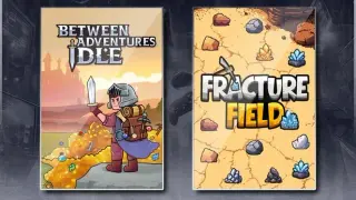 Between Adventures IDLE & Fracture Field
