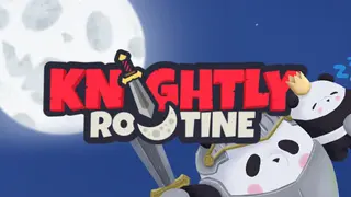 Knightly Routine