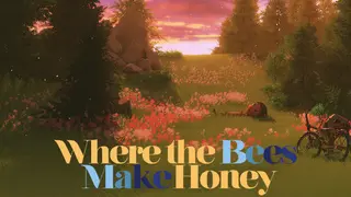 Where the Bees Make Honey