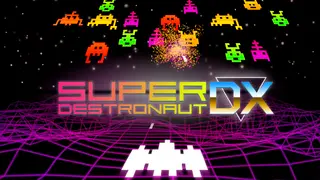 Super Destronaut DX
