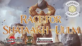 Fantasy Grounds - Aegis of Empires 5: Race for Shataakh-Ulm