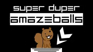 Super Duper AMAZEBALLS!