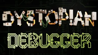 Dystopian Debugger