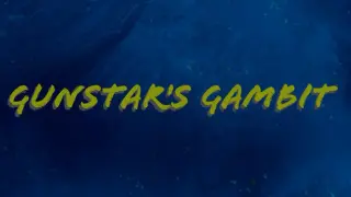 GunStar's Gambit