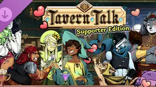 Tavern Talk: Supporter Edition Upgrade