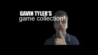 Gavin Tyler's Game Collection